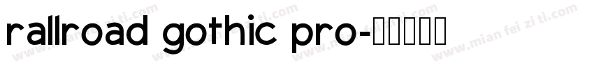 rallroad gothic pro字体转换